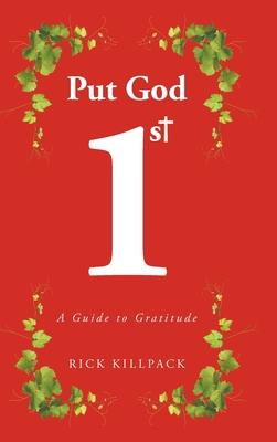 Put God 1st: A Guide to Gratitude