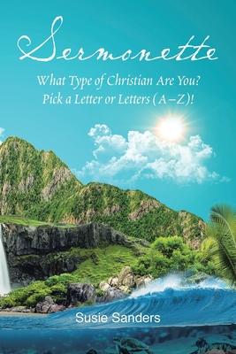 Sermonette: What Type of Christian Are You? Pick a Letter or Letters (A-Z)!