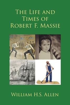 The Life and Times of Robert F. Massie