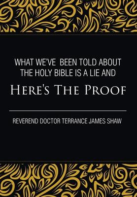 What We've Been Told about the Holy Bible Is a Lie And Here's the Proof