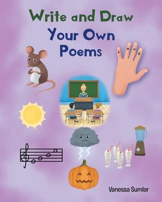 Write and Draw Your Own Poems