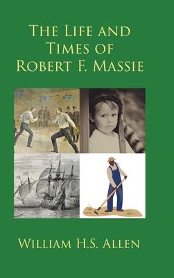 The Life and Times of Robert F. Massie