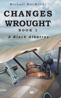 Changes Wrought: A Black Albatros