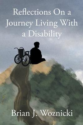 Reflections On a Journey Living With a Disability