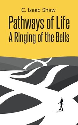 Pathways of Life: A Ringing of the Bells