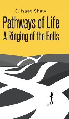 Pathways of Life: A Ringing of the Bells