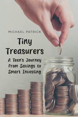 Tiny Treasurers: A Teens Journey from Savings to Smart Investing