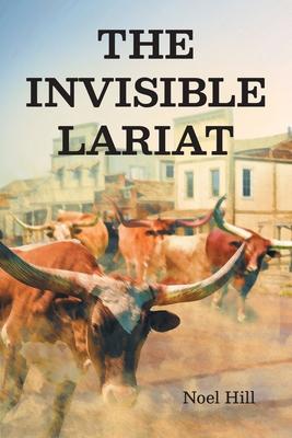 The Invisible Lariat