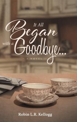 It All Began with a Goodbye