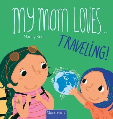 My Mom Loves . . . Traveling! Subscription