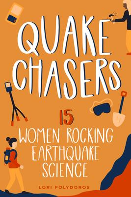 Quake Chasers: 15 Women Rocking Earthquake Science