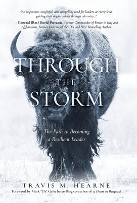 Through the Storm: The Path to Becoming a Resilient Leader