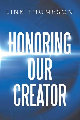 Honoring Our Creator: By Honoring our Inner "Small" Voice to Honor Our Common "Daddy"