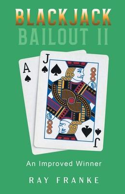 Blackjack Bailout II: An Improved Winner