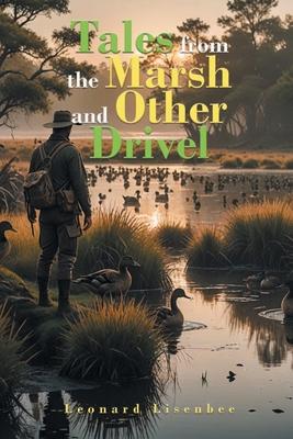 Tales from the Marsh and Other Drivel