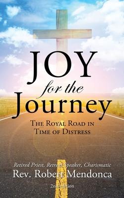 Joy for the Journey: The Royal Road In Time Of Distress