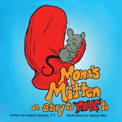 Mona's Mitten: A Story to "MOVE" to