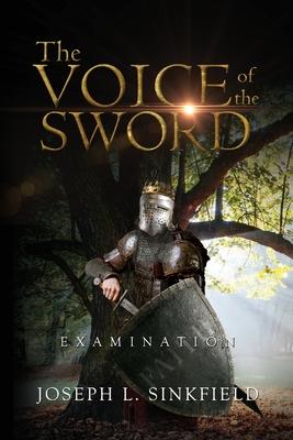 The Voice Of The Sword: Examination