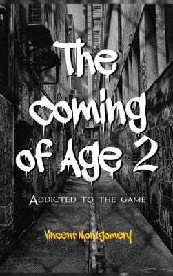 The Coming of Age 2: Addicted to the game