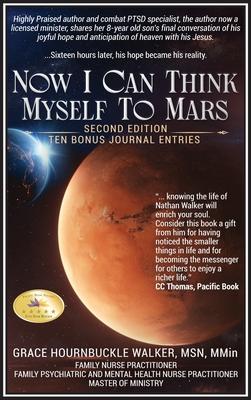 Now I Can Think Myself to Mars: Second Edition Ten Bonus Journal Entries