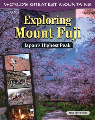 Exploring Mount Fuji: Japan's Highest Peak