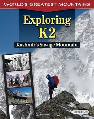 Exploring K2: Kashmir's Savage Mountain