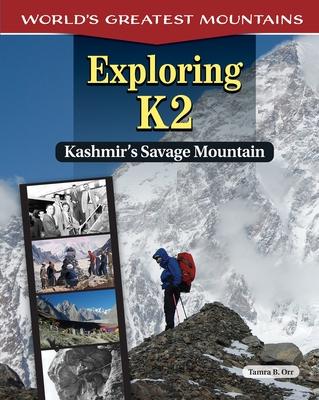 Exploring K2: Kashmir's Savage Mountain