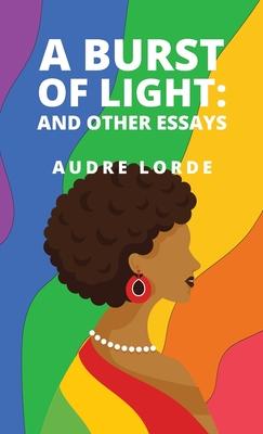 A Burst of Light: and Other Essays