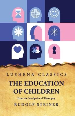 The Education of Children From the Standpoint of Theosophy