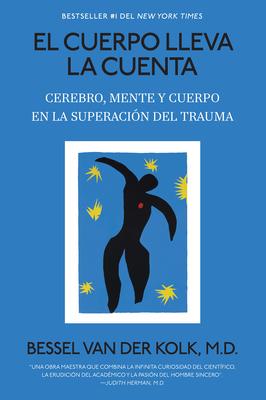 El Cuerpo Lleva La Cuenta: Cerebro, Mente Y Cuerpo En La Superacin del Trauma / The Body Keeps the Score Subscription