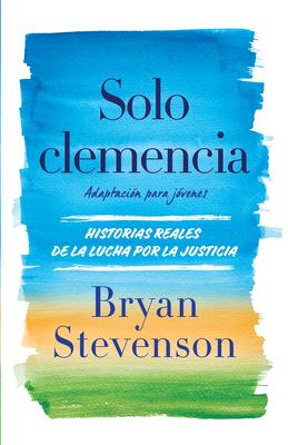 Solo Clemencia (Adaptacin Para Jvenes) / Just Mercy (Adapted for Young Adults) Subscription