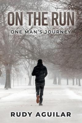 On the Run: One Man's Journey