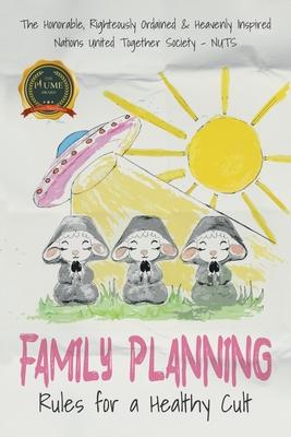 Family Planning: Rules for a Healthy Cult