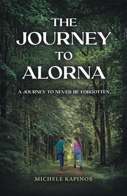 The Journey to Alorna: A Journey to never be forgotten