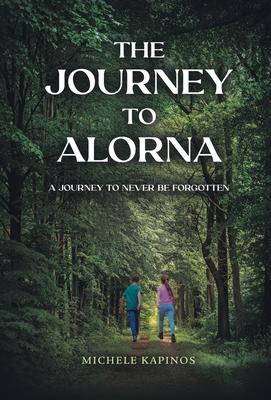 The Journey to Alorna: A Journey to never be forgotten