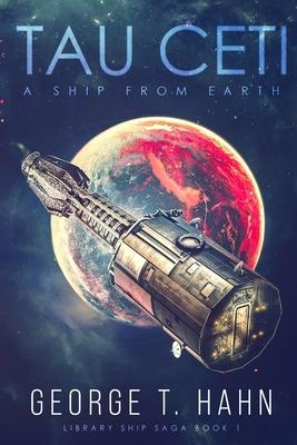 Tau Ceti: A Ship from Earth