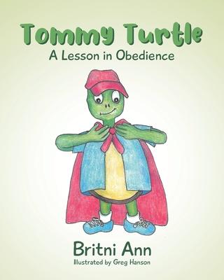 Tommy Turtle: A Lesson in Obedience