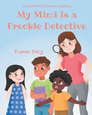 My Mimi Is a Freckle Detective