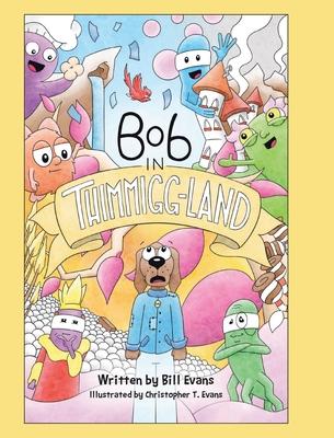 Bob in Thimmigg-Land