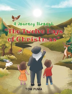 A Journey through "The Twelve Days of Christmas"