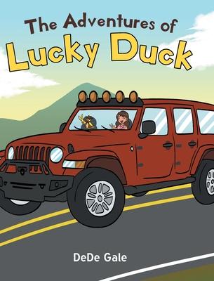 The Adventures of Lucky Duck: Lucky Duck and Friends' Jeep Adventures