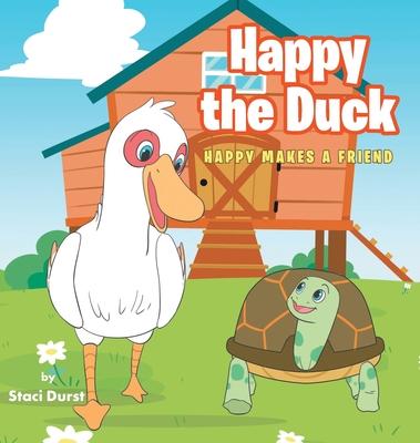 Happy the Duck: Happy Makes a Friend