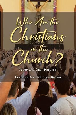 Who Are the Christians in the Church?: How Do You Know?