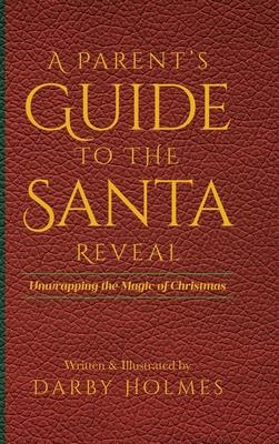 A Parent's Guide to the Santa Reveal: Unwrapping the Magic of Christmas