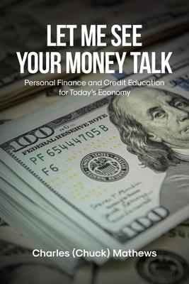 Let Me See Your Money Talk: Personal Finance and Credit Education for Today's Economy