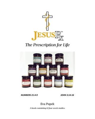 Jesus RX: The Prescription for Life