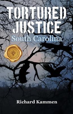 Tortured Justice, South Carolina