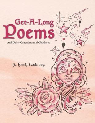 Get-Along Poems: And Other Conundrums of Childhood