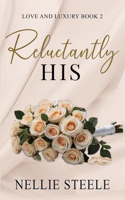 Reluctantly His