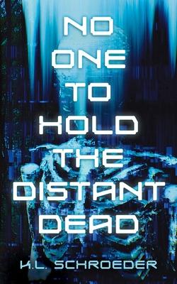 No One To Hold the Distant Dead Subscription